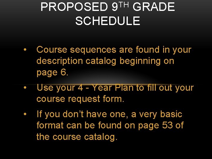 PROPOSED 9 TH GRADE SCHEDULE • Course sequences are found in your description catalog
