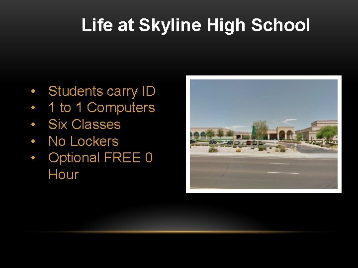 Life at Skyline High School • • • Students carry ID 1 to 1