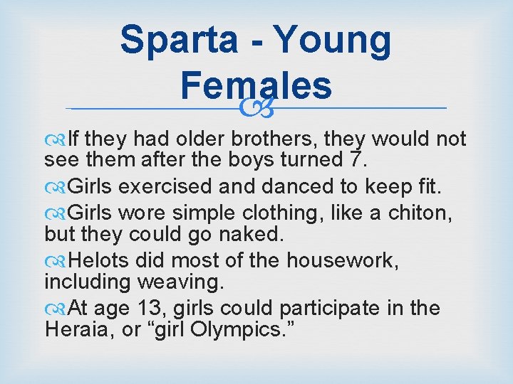 Sparta - Young Females If they had older brothers, they would not see them