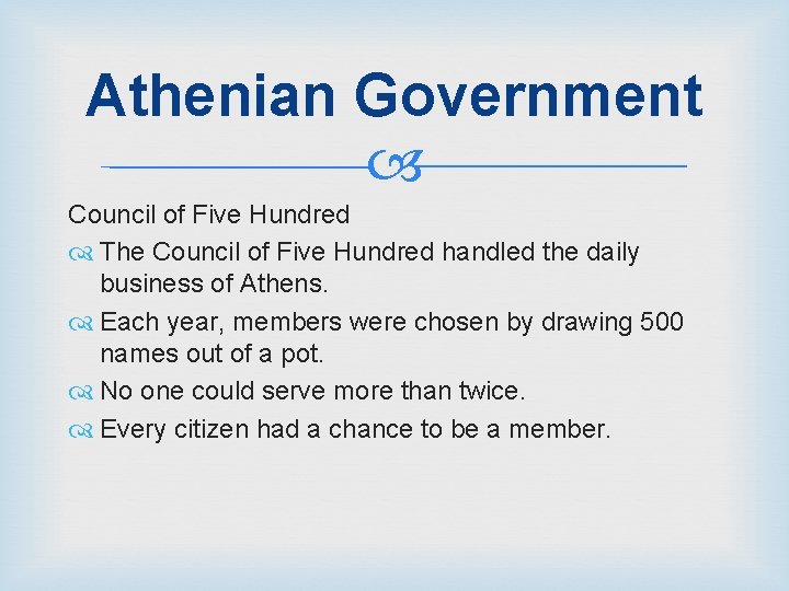Athenian Government Council of Five Hundred The Council of Five Hundred handled the daily