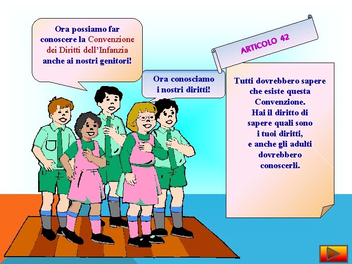 Ora possiamo far conoscere la Convenzione dei Diritti dell’Infanzia anche ai nostri genitori! 42