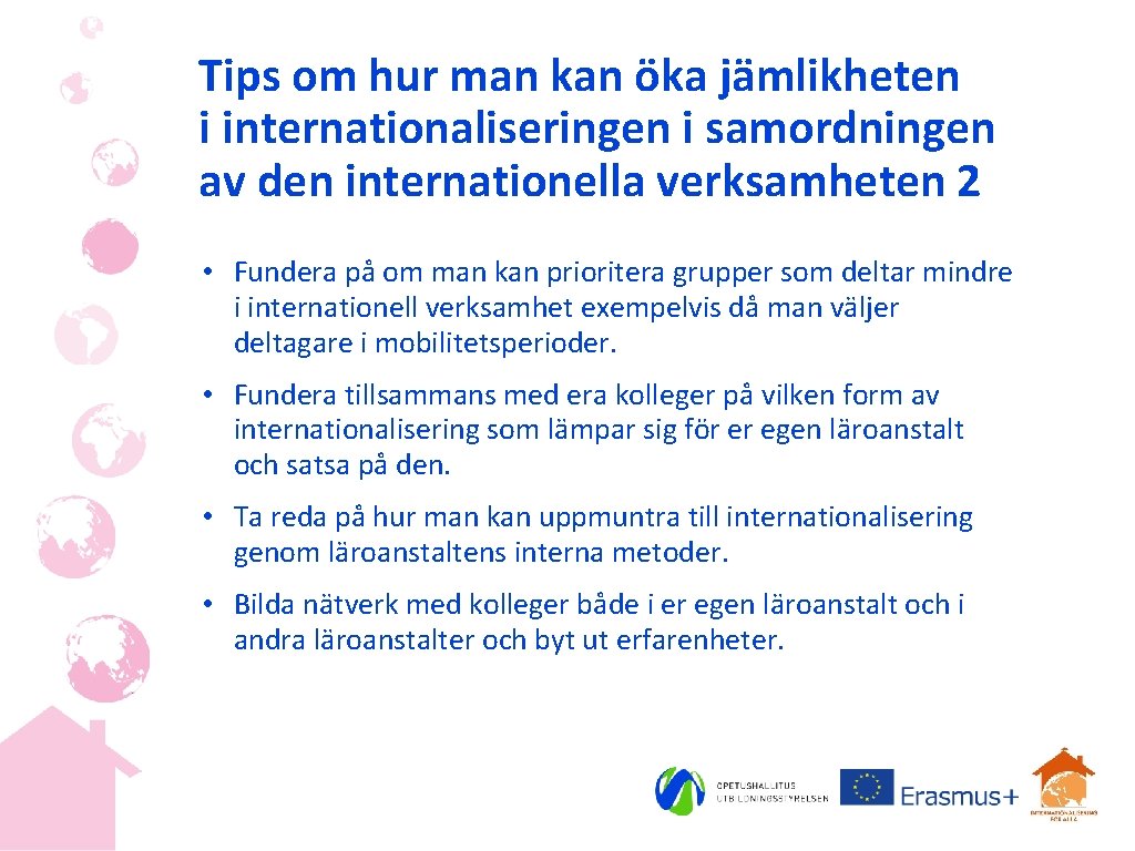 Tips om hur man kan öka jämlikheten i internationaliseringen i samordningen av den internationella