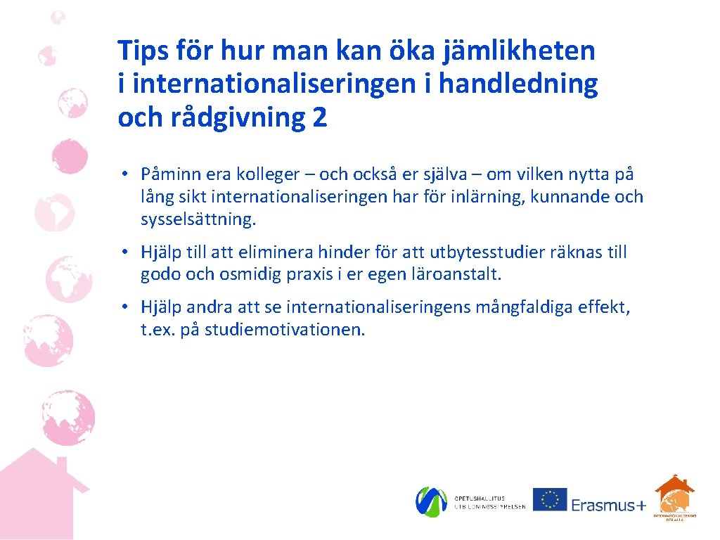 Tips för hur man kan öka jämlikheten i internationaliseringen i handledning och rådgivning 2