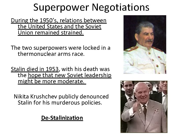 Superpower Negotiations During the 1950’s, relations between the United States and the Soviet Union