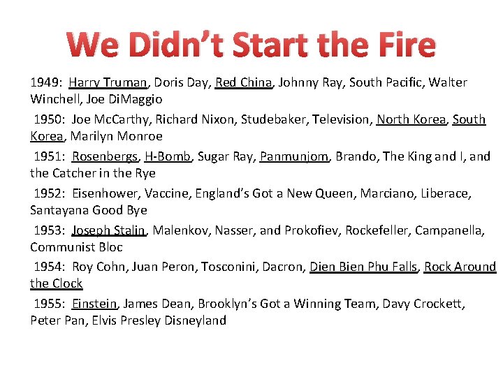 We Didn’t Start the Fire 1949: Harry Truman, Doris Day, Red China, Johnny Ray,