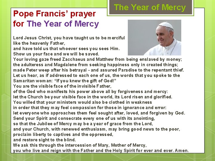 Pope Francis’ prayer for The Year of Mercy Lord Jesus Christ, you have taught
