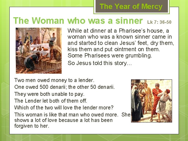 The Year of Mercy The Woman who was a sinner Lk 7: 36 -50