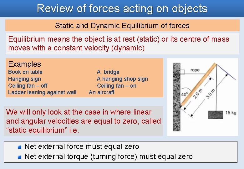 09/09/2021 Review of forces acting on objects Static and Dynamic Equilibrium of forces Equilibrium