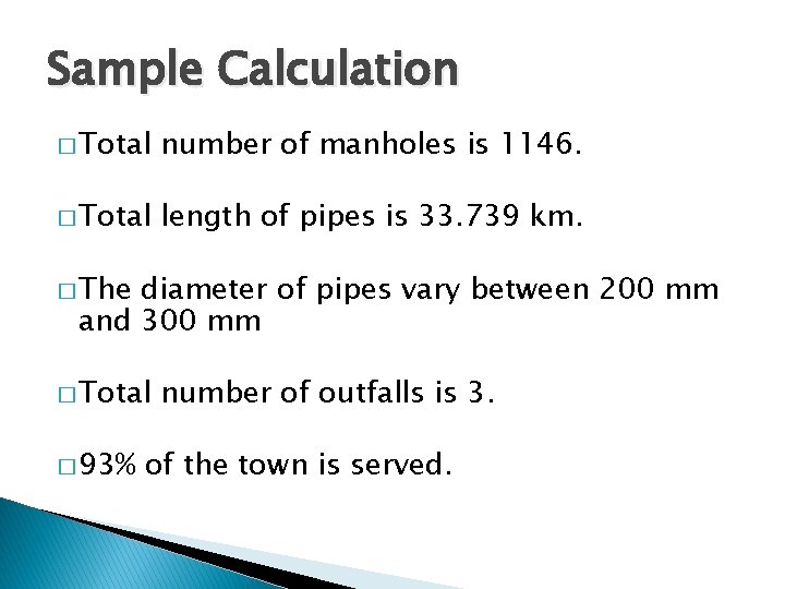 Sample Calculation � Total number of manholes is 1146. � Total length of pipes Sample Calculation � Total number of manholes is 1146. � Total length of pipes