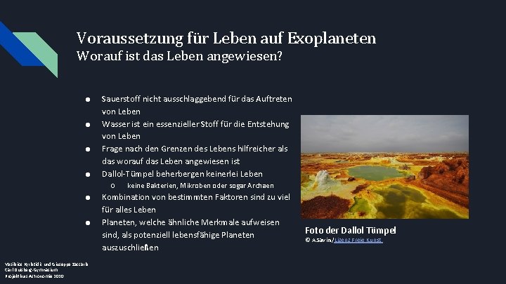 Voraussetzung für Leben auf Exoplaneten Worauf ist das Leben angewiesen? ● ● Sauerstoff nicht