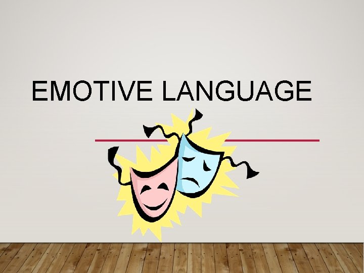EMOTIVE LANGUAGE 