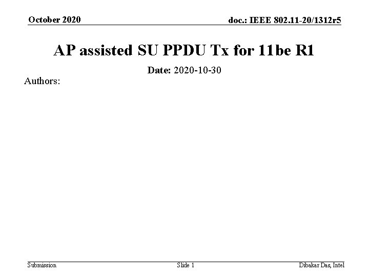 October 2020 doc. : IEEE 802. 11 -20/1312 r 5 AP assisted SU PPDU