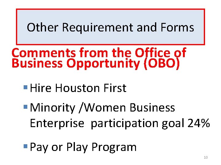 Other Requirement and Forms Comments from the Office of Business Opportunity (OBO) § Hire