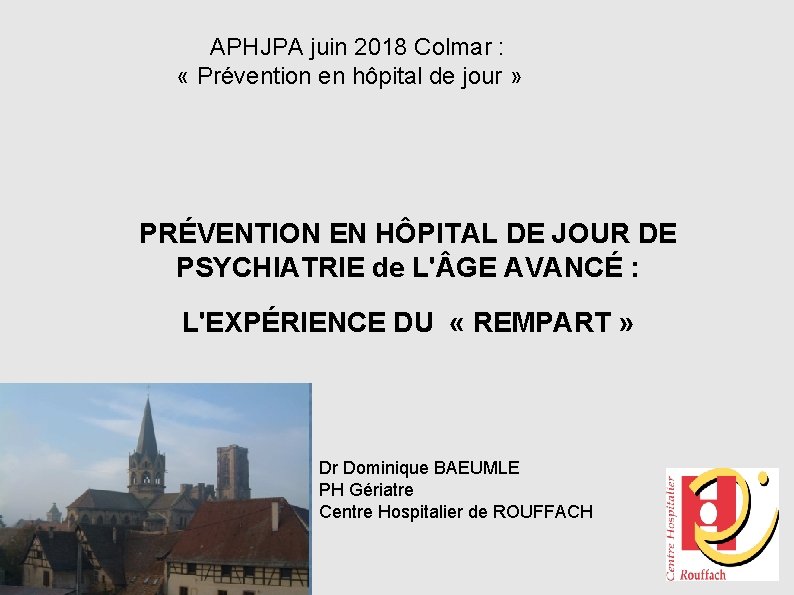 APHJPA juin 2018 Colmar : « Prévention en hôpital de jour » PRÉVENTION EN