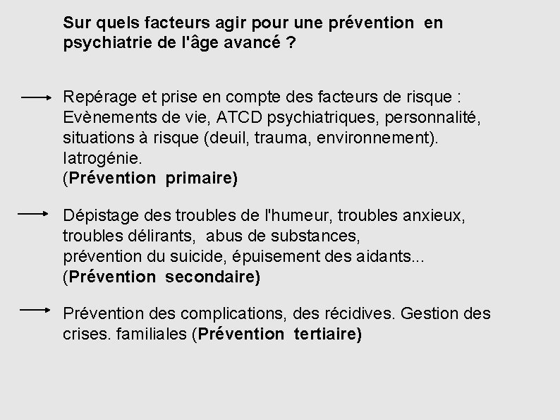 Sur quels facteurs agir pour une prévention en psychiatrie de l'âge avancé ? Repérage