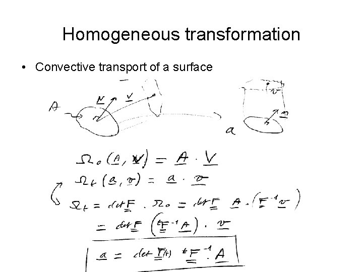 Homogeneous transformation • Convective transport of a surface 