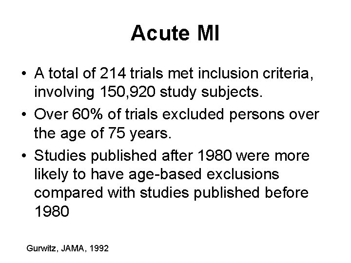 Acute MI • A total of 214 trials met inclusion criteria, involving 150, 920
