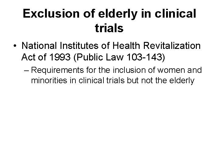 Exclusion of elderly in clinical trials • National Institutes of Health Revitalization Act of