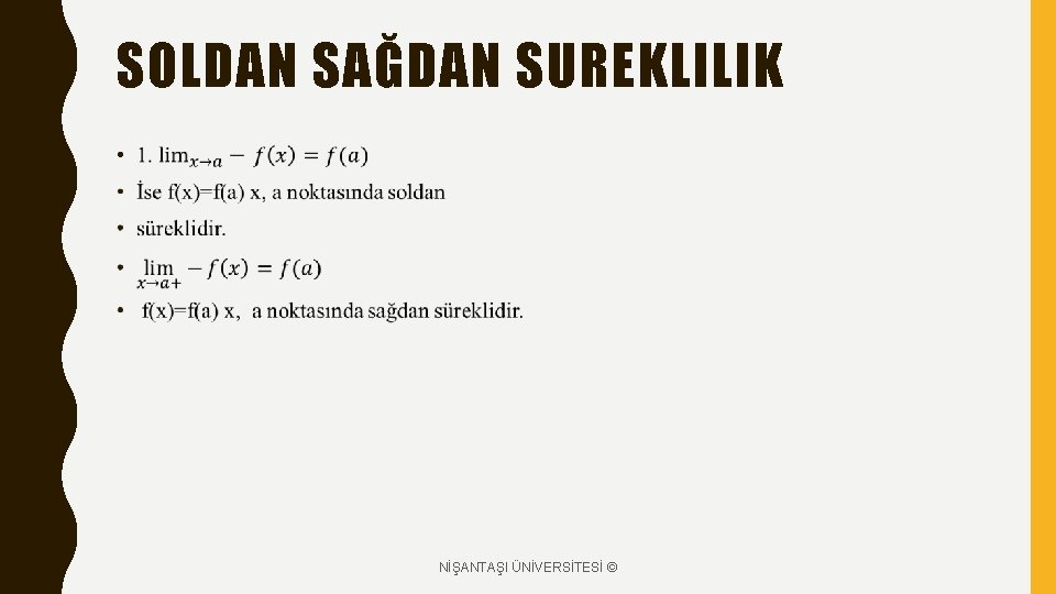 SOLDAN SAĞDAN SUREKLILIK • NİŞANTAŞI ÜNİVERSİTESİ © 