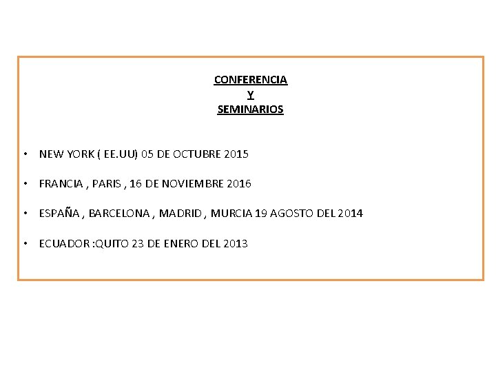 CONFERENCIA Y SEMINARIOS • NEW YORK ( EE. UU) 05 DE OCTUBRE 2015 •