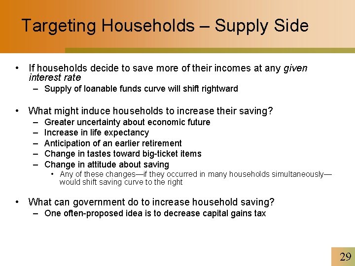 Targeting Households – Supply Side • If households decide to save more of their