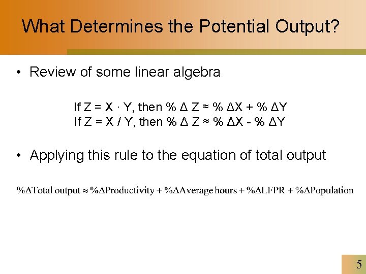 What Determines the Potential Output? • Review of some linear algebra If Z =