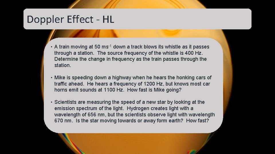 Doppler Effect - HL • A train moving at 50 ms-1 down a track Doppler Effect - HL • A train moving at 50 ms-1 down a track