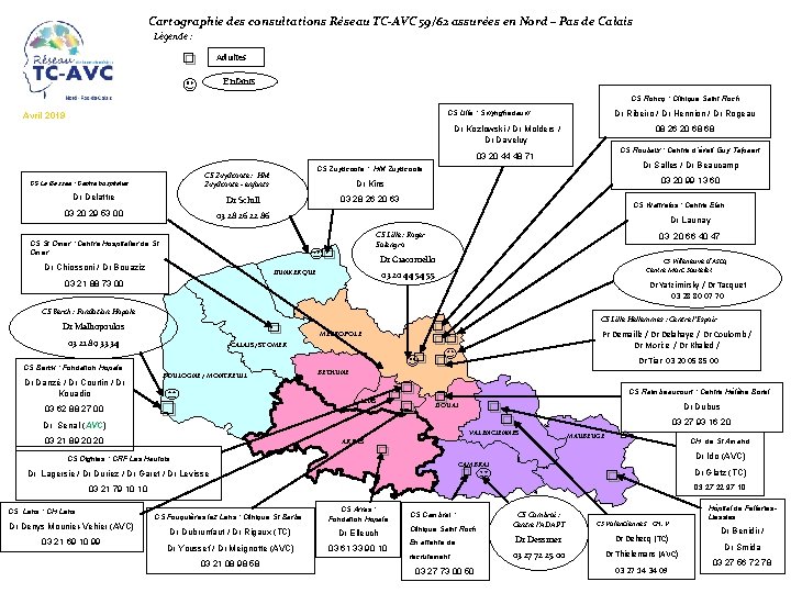 Cartographie des consultations Réseau TC-AVC 59/62 assurées en Nord – Pas de Calais Légende