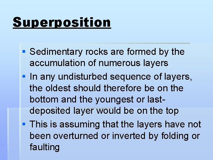 The Fundamental Laws of Geology Several principles or