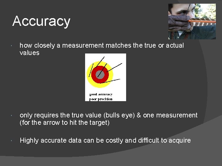 Accuracy how closely a measurement matches the true or actual values only requires the