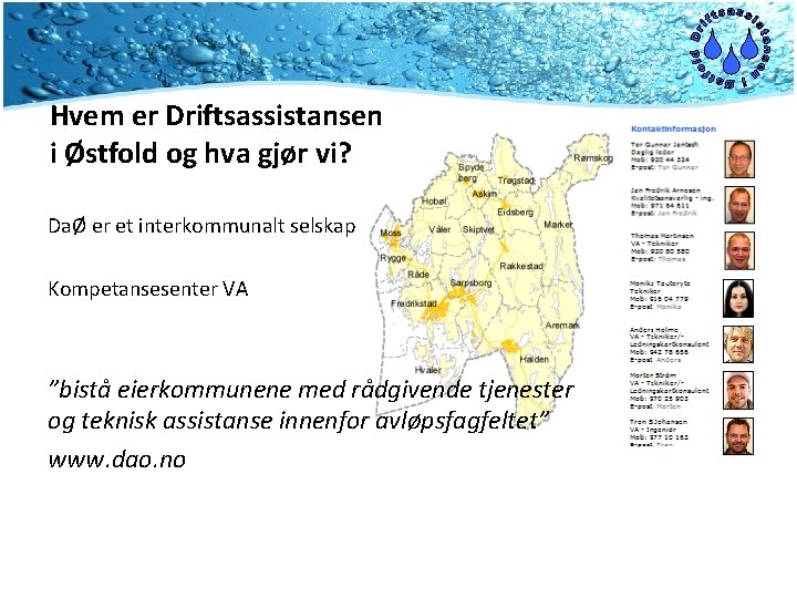 Hvem er Driftsassistansen i Østfold og hva gjør vi? DaØ er et interkommunalt selskap