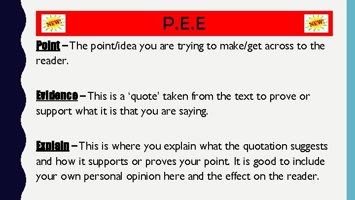 P. E. E Point – The point/idea you are trying to make/get across to