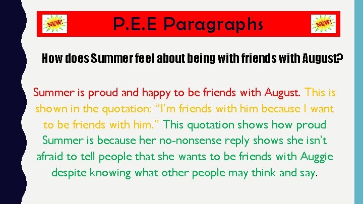 P. E. E Paragraphs How does Summer feel about being with friends with August?