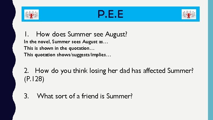 P. E. E 1. How does Summer see August? In the novel, Summer sees