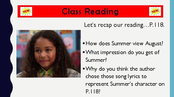 Class Reading Let’s recap our reading…P. 118. § How does Summer view August? §
