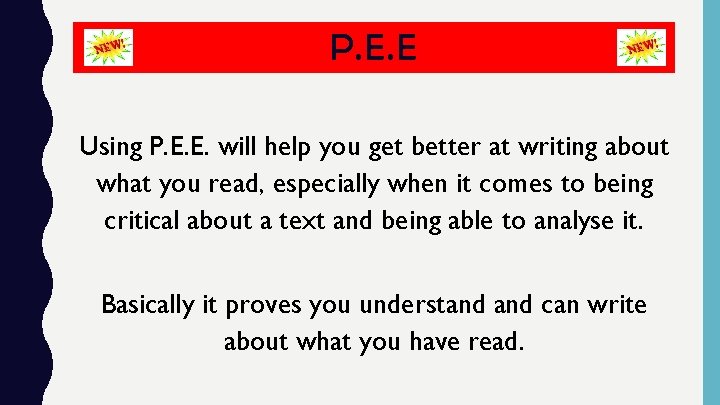 P. E. E Using P. E. E. will help you get better at writing