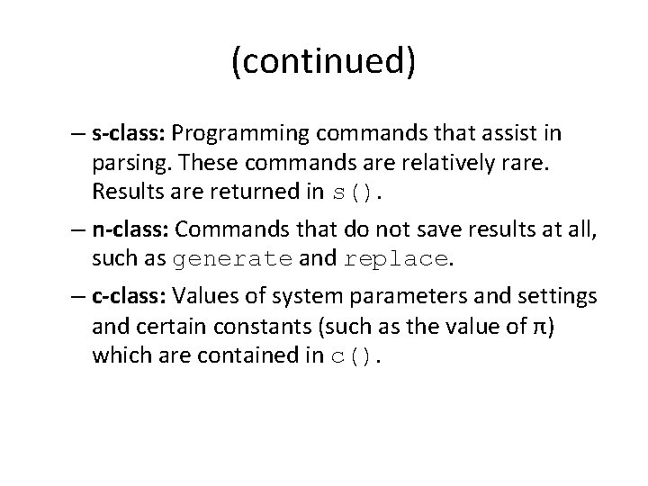 (continued) – s-class: Programming commands that assist in parsing. These commands are relatively rare.