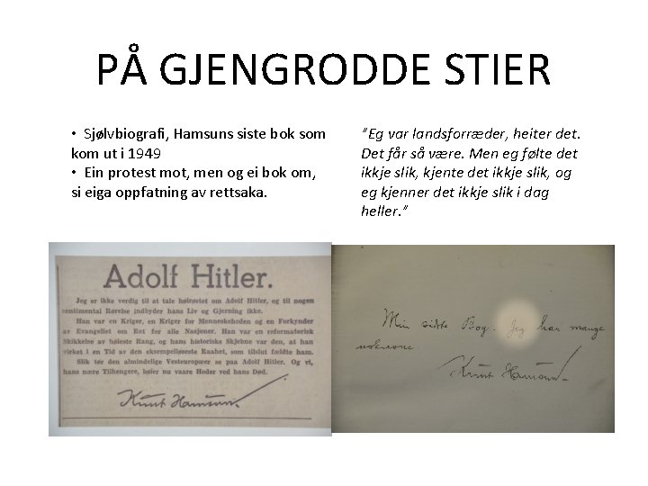 PÅ GJENGRODDE STIER • Sjølvbiografi, Hamsuns siste bok som kom ut i 1949 •