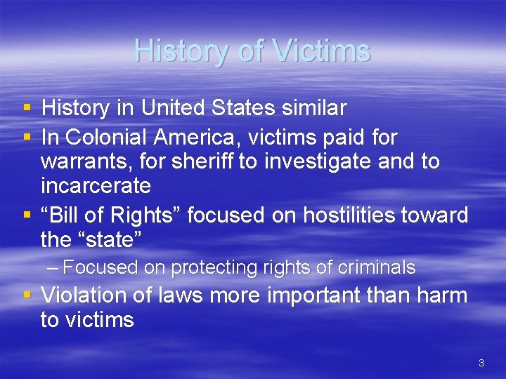 History of Victims § History in United States similar § In Colonial America, victims