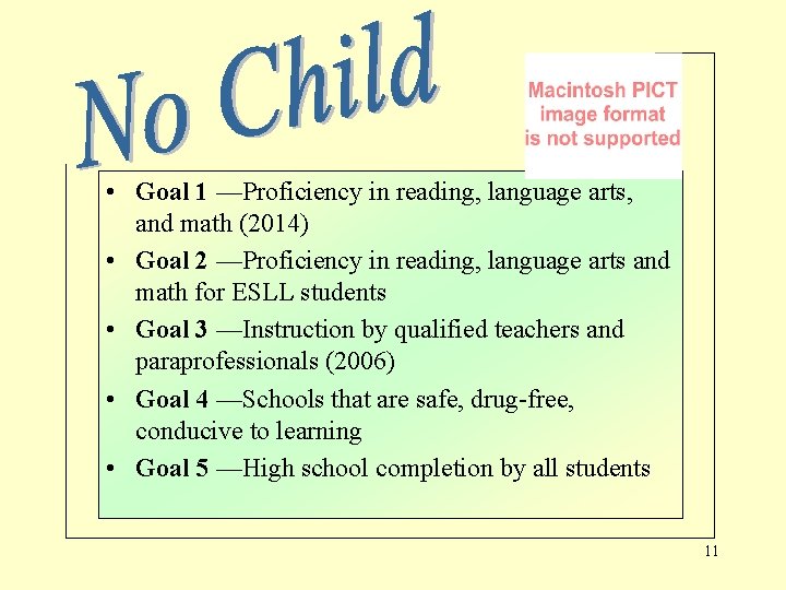  • Goal 1 —Proficiency in reading, language arts, and math (2014) • Goal