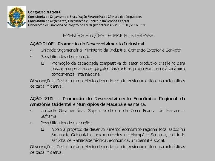 Congresso Nacional Consultoria de Orçamento e Fiscalização Financeira da Câmara dos Deputados Consultoria de