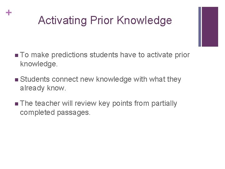 + Activating Prior Knowledge n To make predictions students have to activate prior knowledge. + Activating Prior Knowledge n To make predictions students have to activate prior knowledge.