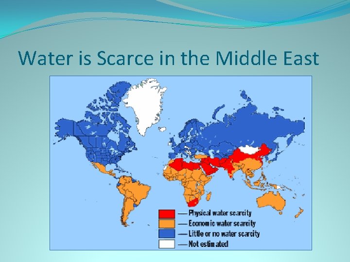 Water is Scarce in the Middle East 