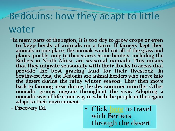 Bedouins: how they adapt to little water “In many parts of the region, it