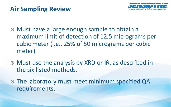 Air Sampling Review Must have a large enough sample to obtain a maximum limit