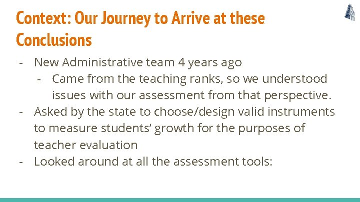 Context: Our Journey to Arrive at these Conclusions - New Administrative team 4 years