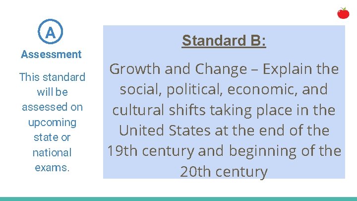 A Assessment This standard will be assessed on upcoming state or national exams. Standard