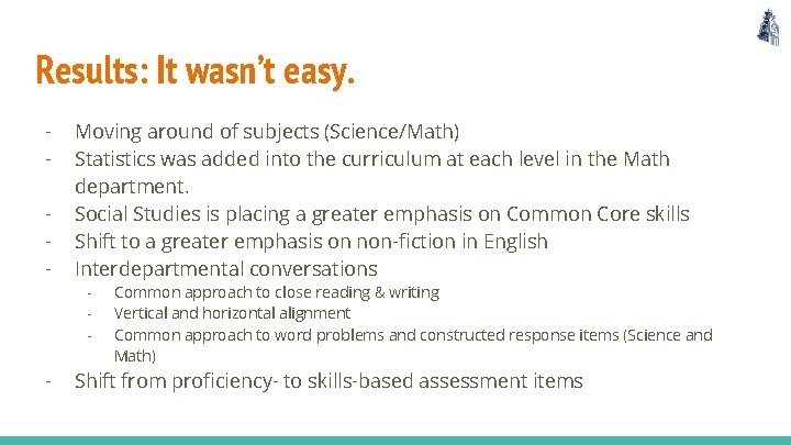 Results: It wasn’t easy. - Moving around of subjects (Science/Math) Statistics was added into