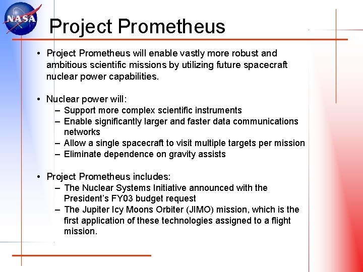 Project Prometheus • Project Prometheus will enable vastly more robust and ambitious scientific missions