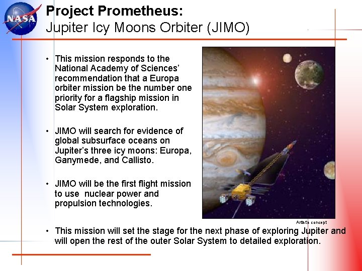 Project Prometheus: Jupiter Icy Moons Orbiter (JIMO) • This mission responds to the National